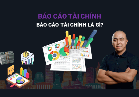 Báo Cáo Tài Chính Là Gì?
