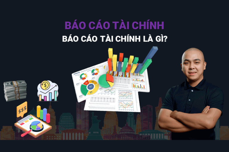 Báo Cáo Tài Chính Là Gì?
